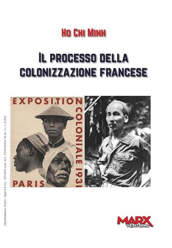 Il processo della colonizzazione francese - Ho Chi Minh - Libro MarxVentuno 2022 | Libraccio.it