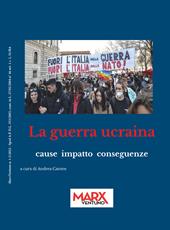 MarxVentuno. Rivista comunista (2022). Vol. 1-2: guerra ucraina. Cause impatto conseguenze, La.