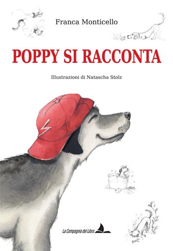 Poppy si racconta - Franca Monticello - Libro La Compagnia del Libro 2019 | Libraccio.it