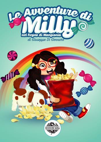 Le avventure di Milly nel regno di Mangionia - Giuseppe Di Gennaro - Libro Mea 2019 | Libraccio.it