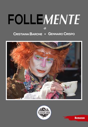 FolleMente - Cristiana Barone, Gennaro Crispo - Libro Mea 2020 | Libraccio.it