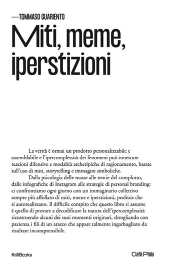 Miti, meme, iperstizioni - Tommaso Guariento - Libro Krill Books 2022 | Libraccio.it