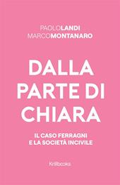 Dalla parte di Chiara. Il caso Ferragni e la società incivile