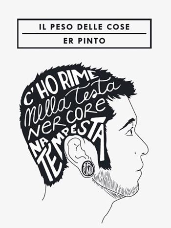 Il peso delle cose - Er Pinto - Libro Pinto 2017 | Libraccio.it