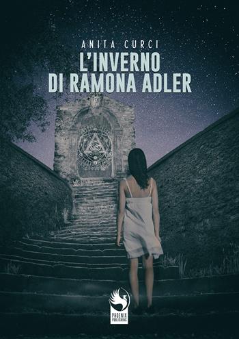L' inverno di Ramona Adler - Anita Curci - Libro Phoenix Film Production 2021 | Libraccio.it