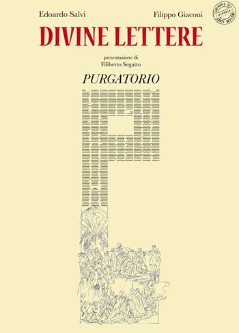 Divine lettere. Purgatorio. Ediz. illustrata - Edoardo Salvi, Filippo Giaconi - Libro Compagnia dei Santi Bevitori 2021 | Libraccio.it