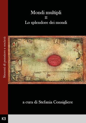 Mondi multipli. Vol. 2: Lo splendore dei mondi  - Libro Kaiak 2019 | Libraccio.it