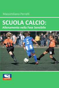 Scuola Calcio: Allenamento Nella Fase Sensibile