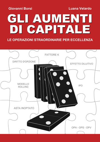 Aumenti di capitale. Le operazioni straordinarie per eccellenza - Giovanni Borsi, Luana Velardo - Libro Top Alert 2022 | Libraccio.it