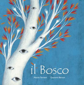 Il bosco. Ediz. illustrata - Alessia Ferretti - Libro Balena Gobba 2021 | Libraccio.it