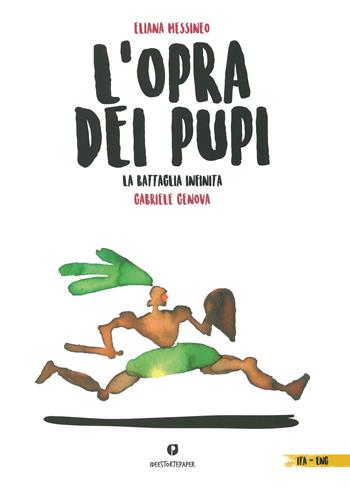 L' opra dei pupi. La battaglia infinita. Testo inglese a fronte - Eliana Messineo - Libro Ideestortepaper 2020 | Libraccio.it