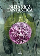 Botanica fantastica. Ediz. a colori - Rosa Lombardo, Nina Melan - Libro Ideestortepaper 2020 | Libraccio.it