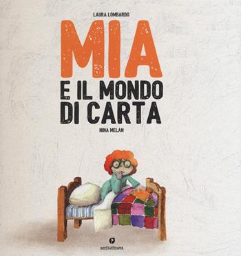 Mia e il mondo di carta. Ediz. a colori - Laura Lombardo - Libro Ideestortepaper 2021 | Libraccio.it