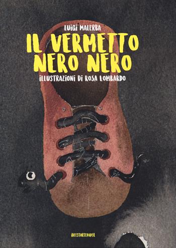 Il vermetto nero nero. Ediz. a colori - Luigi Malerba - Libro Ideestortepaper 2020 | Libraccio.it
