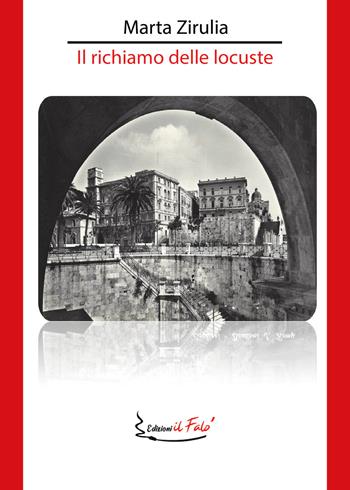 Il richiamo delle locuste - Marta Zirulia - Libro Il Falò 2020 | Libraccio.it