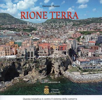 Rione Terra. Racconto tra i vicoli del '600. Con cartina - Gemma Russo - Libro Flegree 2022 | Libraccio.it