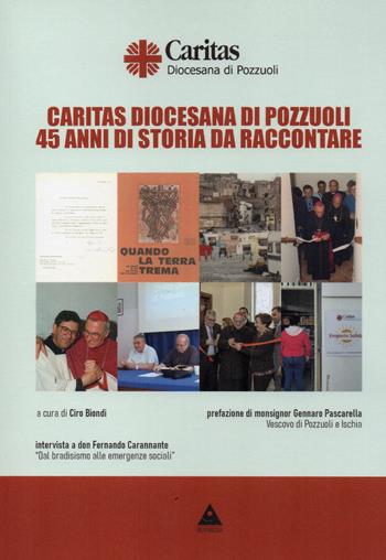 Caritas Diocesana di Pozzuoli. 45 anni di storia da raccontare  - Libro Flegree 2021 | Libraccio.it