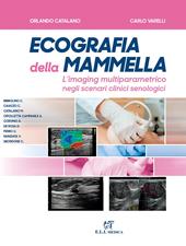 Ecografia della mammella. L'imaging multiparametrico negli scenari clinici senologici