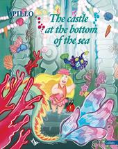 The castle at the bottom of the sea