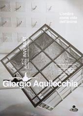 Giorgio Aquilecchia. L'ombra come volo dell'anima. Ediz. illustrata. Con Poster a colori formato A2