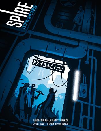 Spire. La città deve cadere. Gioco di ruolo fantasy punk - Grant Howitt, Christopher Taylor - Libro Isola Illyon Edizioni 2020 | Libraccio.it