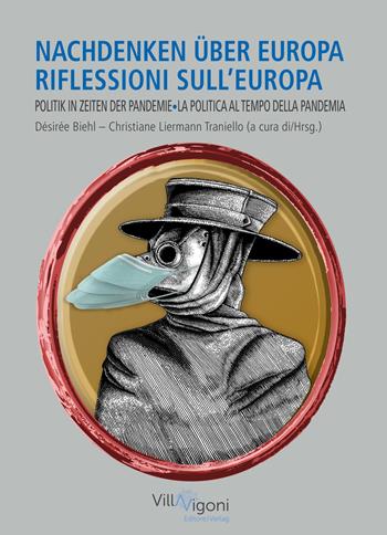 Nachdenken über Europa. Politik in Zeiten der Pandemie-Riflessioni sull’Europa. La politica al tempo della pandemia. Ediz. bilingue  - Libro Villa Vigoni Editore 2021 | Libraccio.it