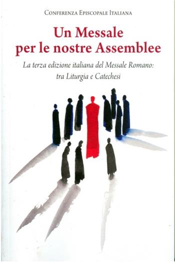 Un Messale per le nostre Assemblee. La terza edizione italiana del Messale Romano: tra liturgia e catechesi  - Libro Libreria Editrice Vaticana 2020 | Libraccio.it