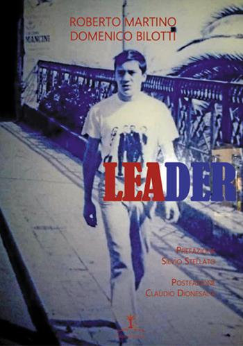 Leader - Domenico Bilotti, Roberto Martino - Libro Erranti 2019 | Libraccio.it