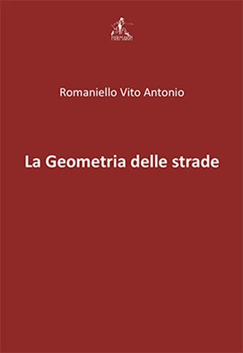 Geometria delle strade - Vito Antonio Romaniello - Libro Editrice Hermaion 2020 | Libraccio.it
