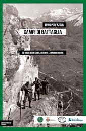 Campi di battaglia. La valle della Gamela durante la Grande Guerra