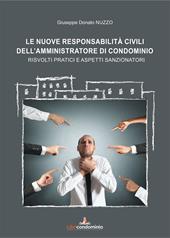 Le nuove responsabilità civili dell'amministratore di condominio. Risvolti pratici e aspetti sanzionatori