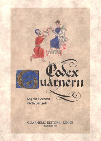 Codex Guarnerii - Angelo Floramo, Paola Barigelli - Libro Guarnerio 2020 | Libraccio.it