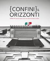 Confini & orizzonti. Covid-19 trentacinque voci per trentacinque giorni