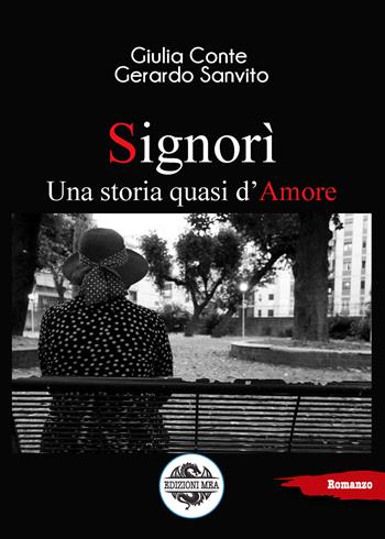 Signorì. Una storia quasi d'amore - Giulia Conte, Gerardo Sanvito - Libro Mea 2020 | Libraccio.it