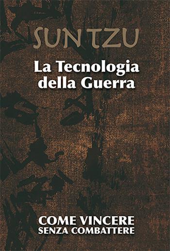 La tecnologia della guerra. Come vincere senza combattere. Ediz. illustrata - Thorne Colin I. - Libro Layout 2021 | Libraccio.it