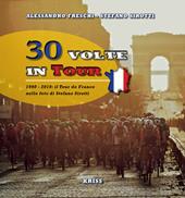 30 volte in tour. 1990-2019; il Tour de France nelle foto di Stefano Sirotti