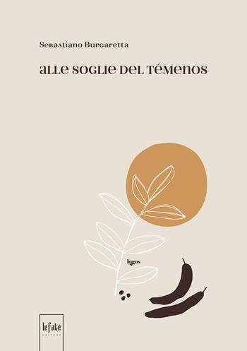 Alle soglie del témenos - Sebastiano Burgaretta - Libro Le Fate Editore 2021, Logos | Libraccio.it