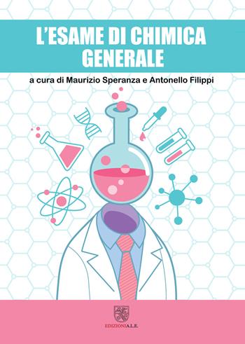 L' esame di chimica generale - Maurizio Speranza, Antonello Filippi - Libro ALE 2020 | Libraccio.it