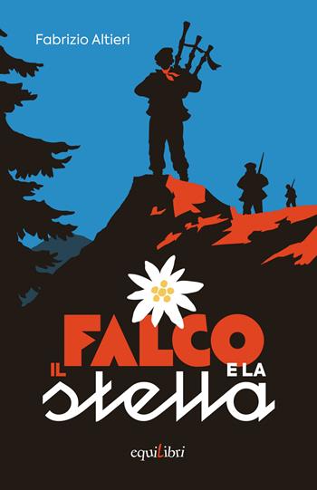 Il falco e la stella - Fabrizio Altieri - Libro Equilibri Editrice 2025, Max storie selvagge | Libraccio.it
