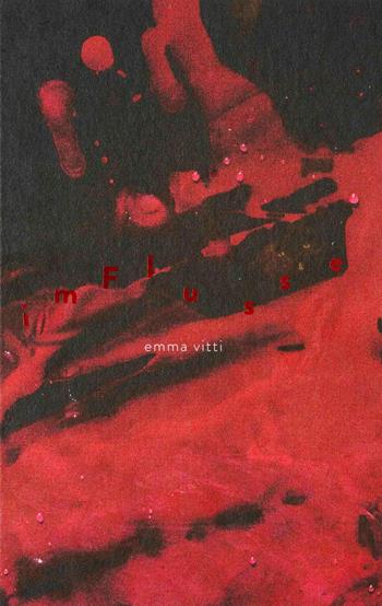 Imflusse. Ediz. italiana e inglese - Emma Vitti - Libro L'Artiere 2021 | Libraccio.it