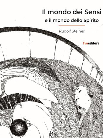 Il mondo dei sensi e il mondo dello spirito - Rudolf Steiner - Libro FVE 2021, Radianze | Libraccio.it