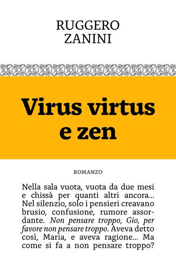 Virus virtus e zen - Ruggero Zanini - Libro Manuzio Società Editrice 2020 | Libraccio.it