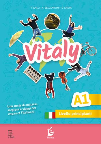 Vitaly. Italiano per stranieri. A1 - Anna Bellantoni, Tatiana Galli, Salvatore Gaeta - Libro Dantè 2020 | Libraccio.it