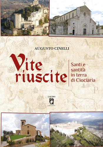 Vite riuscite. Santi e santità in terra di ciociaria - Augusto Cinelli - Libro Economy of Francesco 2021 | Libraccio.it