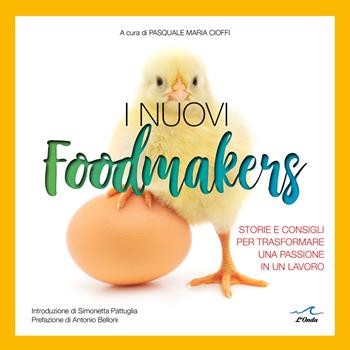 I nuovi foodmakers - Pasquale Maria Cioffi - Libro L'Onda 2020 | Libraccio.it