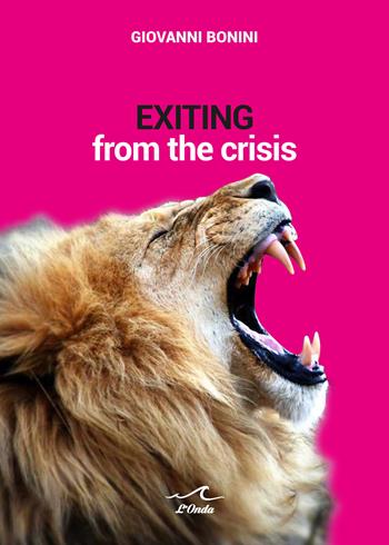 Exiting from the crisis - Giovanni Delfino - Libro L'Onda 2020 | Libraccio.it