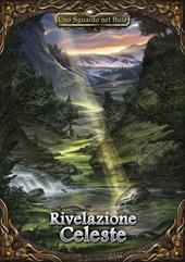Rivelazione Celeste. Uno sguardo nel buio