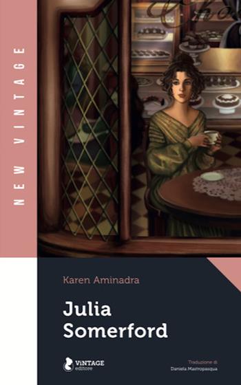 Julia Somerford - Karen Aminadra - Libro Vintage Editore 2020 | Libraccio.it