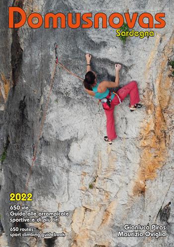 Domusnovas. Guida alle arrampicate sportive e di più tiri. Ediz. italiana e inglese - Maurizio Oviglia, Gianluca Piras - Libro Maurizio Oviglia Edizioni 2021 | Libraccio.it