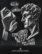 Espressionisti contro nazisti. Saggi sull'arte della libertà